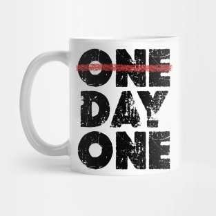 One Day or Day One? Make your choice Mug